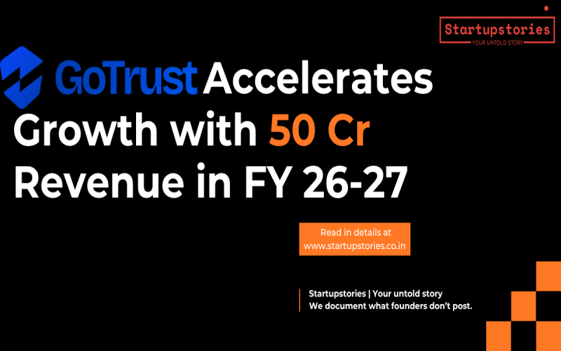 GoTrust Accelerates Growth with 50 Cr Revenue in FY 26-27