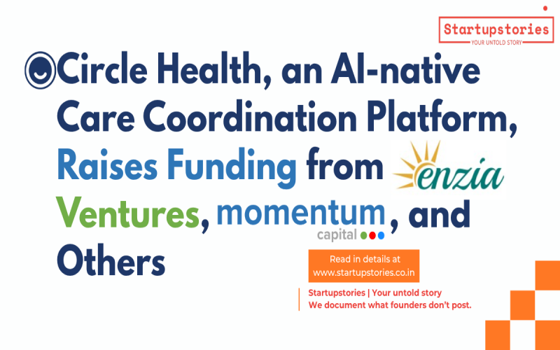 Circle Health, an AI-native Care Coordination Platform, Raises Funding from Enzia Ventures, Momentum Capital, and Others