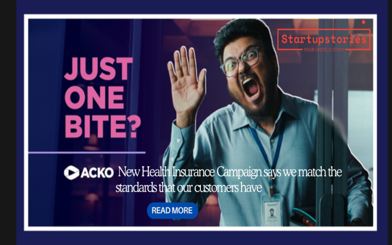 Acko New Health Insurance Campaign says we match the standards that our customers have