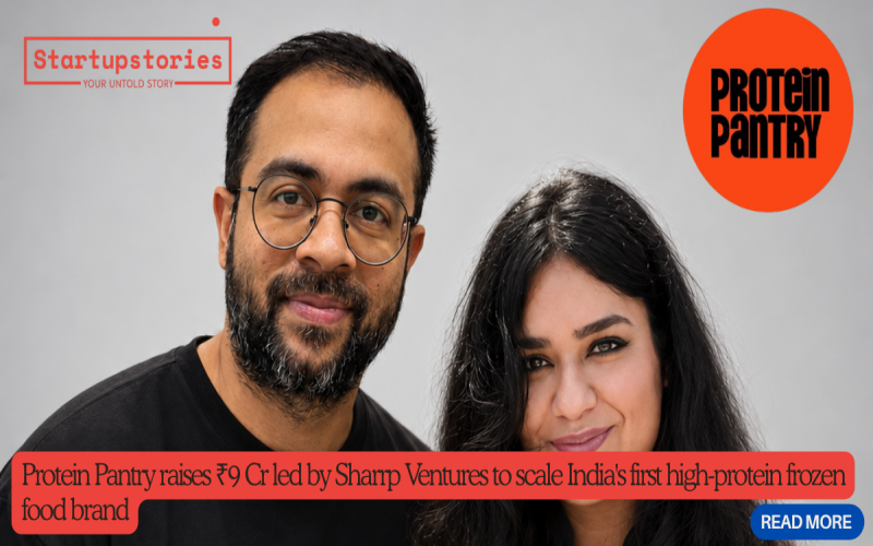 Protein Pantry raises ₹9 Cr led by Sharrp Ventures to scale Indias first high-protein frozen food brand